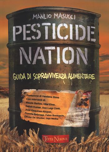 Pesticide nation. Guida di sopravvivenza alimentare - Manlio Masucci - Libro Terra Nuova Edizioni 2022 | Libraccio.it