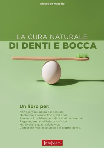 La cura naturale di denti e bocca - Giuseppe Massaiu - Libro Terra Nuova Edizioni 2022, Salute naturale | Libraccio.it