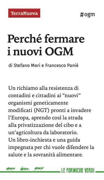 Perché fermare i nuovi OGM - Stefano Mori, Francesco Panié - Libro Terra Nuova Edizioni 2024, Le formiche verdi | Libraccio.it