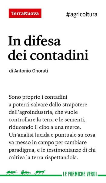 In difesa dei contadini - Antonio Onorati - Libro Terra Nuova Edizioni 2024, Le formiche verdi | Libraccio.it