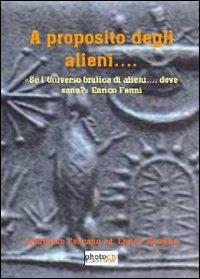 A proposito degli alieni... - Francesco Toscano - Libro Photocity.it 2012 | Libraccio.it