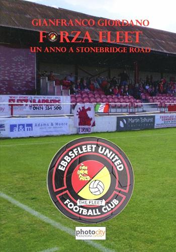 Forza Fleet. Un anno a Stonebridge road - Gianfranco Giordano - Libro Photocity.it 2013 | Libraccio.it