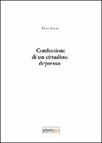 Confessioni di un cittadino depresso - Haim Burstin - Libro Photocity.it 2013 | Libraccio.it