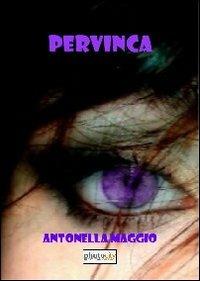 Pervinca - Antonella Maggio - Libro Photocity.it 2013 | Libraccio.it