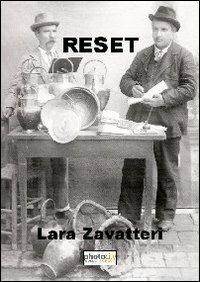 Reset - Lara Zavattieri - Libro Photocity.it 2013 | Libraccio.it