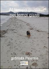 Al tempo giusto nei tempi giusti