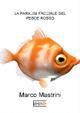 La paralisi facciale del pesce rosso - Marco Mastrini - Libro Photocity.it 2013 | Libraccio.it