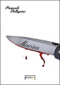 Marion - Pasquale Pellegrino - Libro Photocity.it 2014 | Libraccio.it