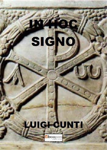 In hoc signo - Luigi Cunti - Libro Photocity.it 2021 | Libraccio.it