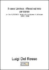 Il caso Lévinas, riflessi mio percorso. Diario filosofico. Letture di uno studente. Vol. 8: (2013-2014).