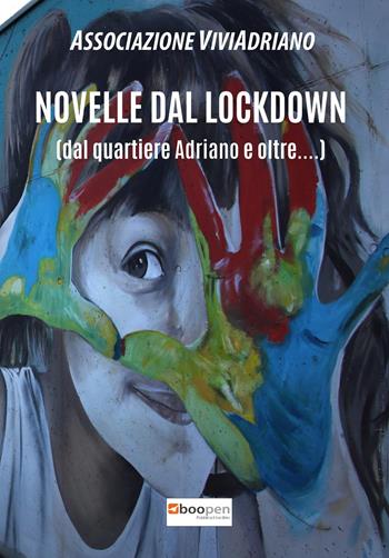 Novelle dal lockdown (dal quartiere Adriano e oltre...)  - Libro Photocity.it 2021 | Libraccio.it