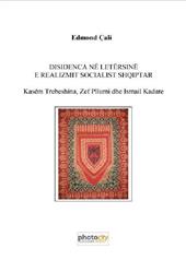 Disidenca në letërsine e realizmit socialist shqiptar. Kasëm Trebeshina, zef pllumi dhe Ismail Kadare