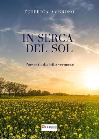 In serca del sol. Poesie in dialetto veronese - Federica Ambroso - Libro Photocity.it 2020 | Libraccio.it