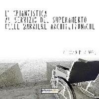L' impiantistica al servizio del superamento delle barriere architettoniche - Alfonso Pisciotta - Libro Photocity.it 2016 | Libraccio.it