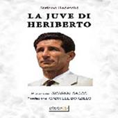 La Juve di Heriberto