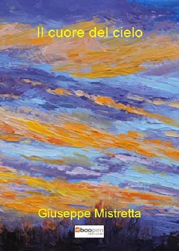 Il cuore del cielo - Giuseppe Mistretta - Libro Photocity.it 2018 | Libraccio.it