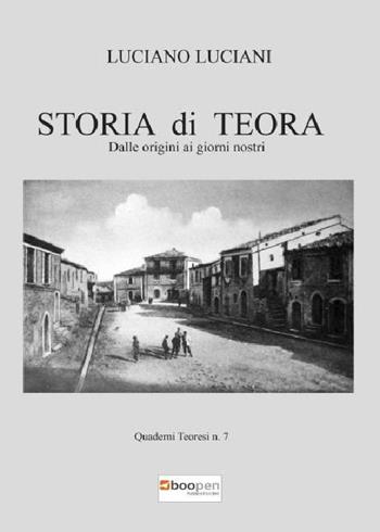 Storia di Teora. Dalle origini ai giorni nostri - Luciano Luciani - Libro Photocity.it 2018 | Libraccio.it