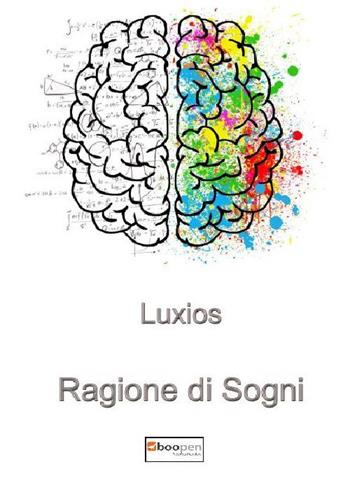Ragione di sogni - Luca Fati - Libro Photocity.it 2021 | Libraccio.it