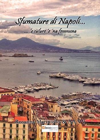Sfumature di Napoli... `e culure `e `na femmena - Rosanna Mariniello - Libro Photocity.it 2019 | Libraccio.it