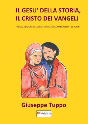 Il Gesù della storia, il Cristo dei Vangeli - Giuseppe Tuppo - Libro Photocity.it 2020 | Libraccio.it