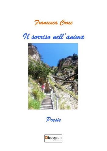 Il sorriso nell`anima - Francesca Croce - Libro Photocity.it 2020 | Libraccio.it