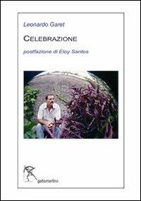 Celebrazione. Ediz. multilingue - Leonardo Garet - Libro Gattomerlino/Superstripes 2011, Serie blu | Libraccio.it