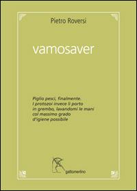 Vamosaver - Pietro Roversi - Libro Gattomerlino/Superstripes 2014, Quaderni di Pagine Nuove | Libraccio.it