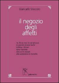 Il negozio degli affetti - Giancarlo Stoccoro - Libro Gattomerlino/Superstripes 2014, Quaderni di Pagine Nuove | Libraccio.it