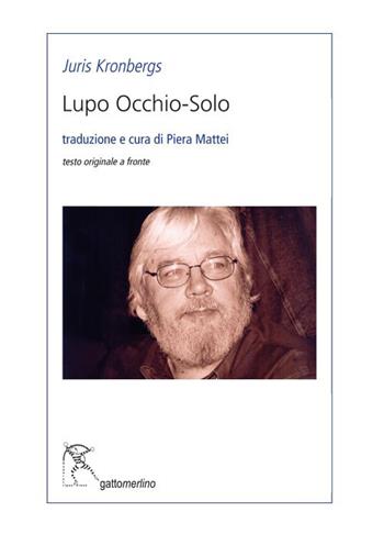 Lupo occhio-solo. Ediz. multilingue - Juris Kronbergs - Libro Gattomerlino/Superstripes 2015, Serie blu | Libraccio.it