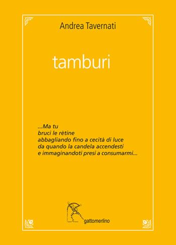 Tamburi - Andrea Tavernati - Libro Gattomerlino/Superstripes 2015, Quaderni di Pagine Nuove | Libraccio.it