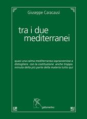 Tra i due mediterranei