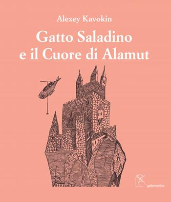 Gatto Saladino e il cuore di Alamut - Alexey Kavokin - Libro Gattomerlino/Superstripes 2017, Le avventure nel tempo | Libraccio.it