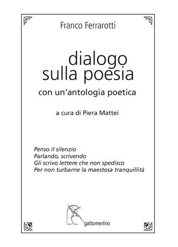 Dialogo sulla poesia. Con un’antologia poetica - Franco Ferrarotti - Libro Gattomerlino/Superstripes 2018, Quaderni di Pagine Nuove | Libraccio.it