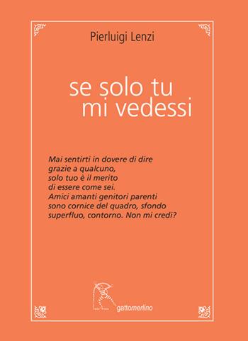 Se solo tu mi vedessi - Pierluigi Lenzi - Libro Gattomerlino/Superstripes 2018, Quaderni di Pagine Nuove | Libraccio.it
