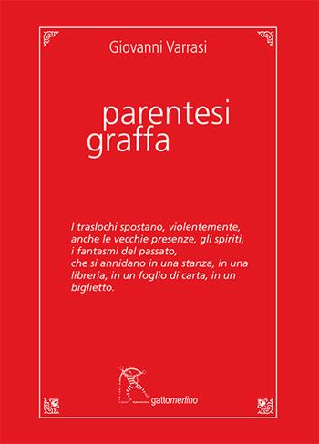 Parentesi graffa - Giovanni Varrasi - Libro Gattomerlino/Superstripes 2019, Quaderni di Pagine Nuove | Libraccio.it