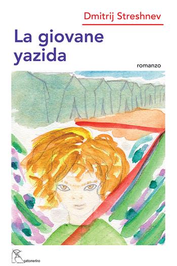 La giovane yazida. Ediz. integrale - Dmitrij Streshnev - Libro Gattomerlino/Superstripes 2019, Prose e racconti | Libraccio.it