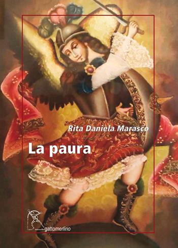 La paura. La pandemia da Covid19 nei pensieri e nei versi di una donna, chirurgo toracico - Rita Daniela Marasco - Libro Gattomerlino/Superstripes 2020, Serie amaranto | Libraccio.it