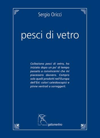 Pesci di vetro - Sergio Oricci - Libro Gattomerlino/Superstripes 2020, Quaderni di Pagine Nuove | Libraccio.it