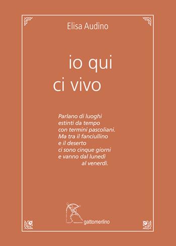Io qui ci vivo - Elisa Audino - Libro Gattomerlino/Superstripes 2021, Quaderni di Pagine Nuove | Libraccio.it