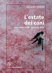 L'estate dei cani. Novembre 2020–gennaio 2021