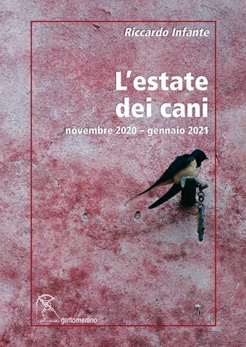 L'estate dei cani. Novembre 2020–gennaio 2021 - Riccardo Infante - Libro Gattomerlino/Superstripes 2021, Serie amaranto | Libraccio.it