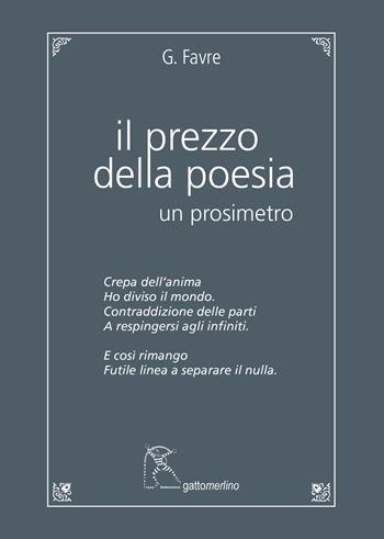 Il prezzo della poesia. Un prosimetro - Gianluca Favre - Libro Gattomerlino/Superstripes 2021, Quaderni di Pagine Nuove | Libraccio.it