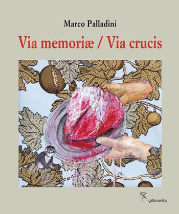 Via memoriæ / Via Crucis - Marco Palladini - Libro Gattomerlino/Superstripes 2022 | Libraccio.it