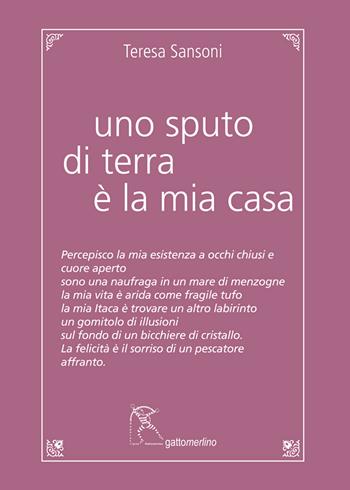 Uno sputo di terra è la mia casa - Teresa Sansoni - Libro Gattomerlino/Superstripes 2022, Quaderni di Pagine Nuove | Libraccio.it