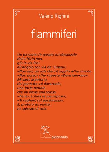 Fiammiferi - Valerio Righini - Libro Gattomerlino/Superstripes 2022, Quaderni di Pagine Nuove | Libraccio.it