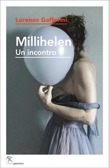 Millihelen. Un incontro - Lorenzo Gafforini - Libro Gattomerlino/Superstripes 2023, Prose e racconti | Libraccio.it