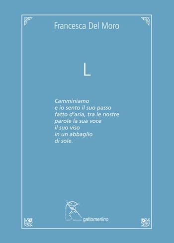 L - Francesca Del Moro - Libro Gattomerlino/Superstripes 2024, Quaderni di Pagine Nuove | Libraccio.it
