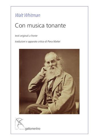Con musica tonante. Ediz. multilingue - Walt Whitman, Piera Mattei - Libro Gattomerlino/Superstripes 2024, Serie blu | Libraccio.it