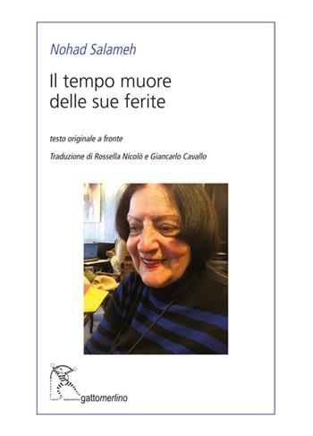 Il tempo muore delle sue ferite. Testo originale a fronte - Nohad Salameh - Libro Gattomerlino/Superstripes 2024, Serie blu | Libraccio.it