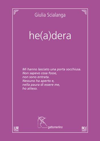 He(a)dera. Ediz. integrale - Giulia Scialanga - Libro Gattomerlino/Superstripes 2025, Quaderni di Pagine Nuove | Libraccio.it
